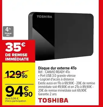 Carrefour TOSHIBA disque dur externe 4to offre