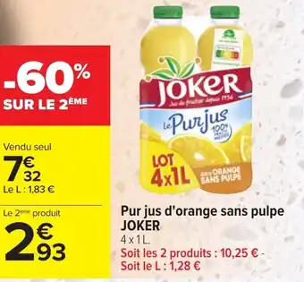 Carrefour JOKER pur jus d'orange sans pulpe offre