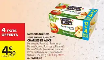 Carrefour CHARLES ET ALICE desserts fruitiers sans sucres ajoutés offre