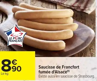Carrefour Saucisse de francfort fumée d'alsace offre