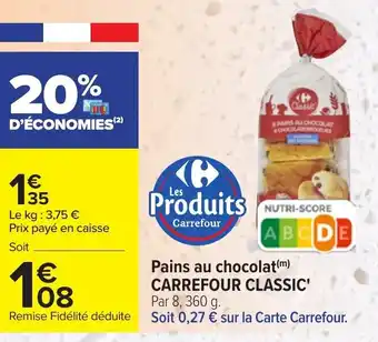 Carrefour CARREFOUR CLASSIC pains au chocolat offre