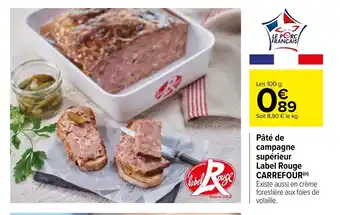 Carrefour CARREFOUR pâté de campagne supérieur label rouge offre