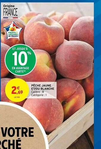 Intermarché Hyper Pêche Jaune Et-ou Blanche offre