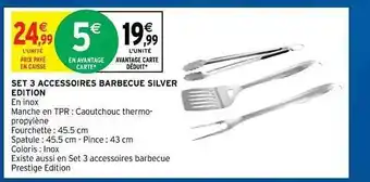 Intermarché Hyper Set 3 Accessoires Barbecue Silver édition offre