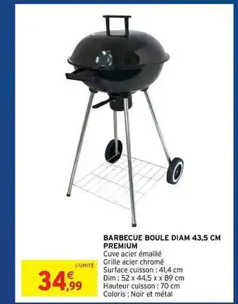 Intermarché Hyper Barbecue Boule Diam 43,5 Cm Premium offre