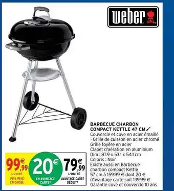 Intermarché Hyper Barbecue Charbon Compact Kettle 47 Cm Weber offre
