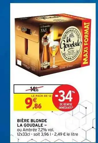 Intermarché Hyper Bière Blonde La Goudale offre