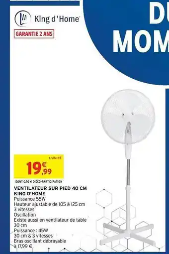 Intermarché Hyper Ventilateur Sur Pied 40 Cm King D'home offre