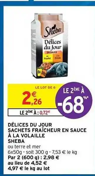 Intermarché Hyper Délices Du Jour Sachets Fraîcheur En Sauce à La Volaille Sheba offre