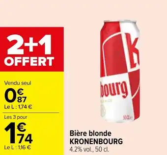 Carrefour KRONENBOURG bière blonde offre