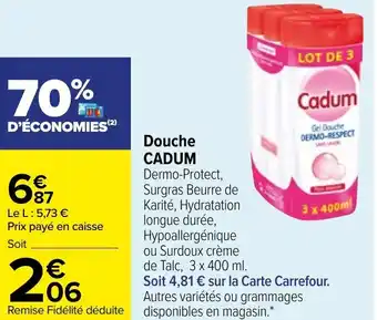 Carrefour CADUM douche offre