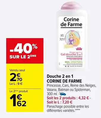 Carrefour CORINE DE FARME douche 2 en 1 offre