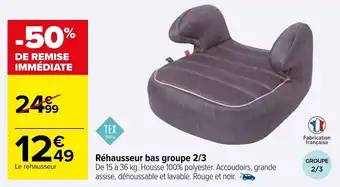 Carrefour Réhausseur bas groupe 2/3 offre