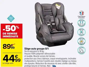 Carrefour Siège-auto groupe 0/1 offre