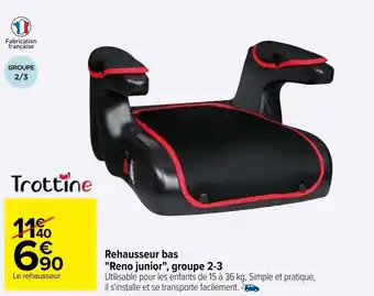 Carrefour Rehausseur bas "reno junior", groupe 2-3 offre