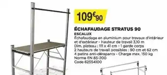 échafaudage Stratus 90 Escalux