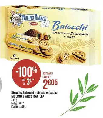 Casino Supermarchés Biscuits Baiocchi noisette et cacao Mulino Bianco Barilla offre
