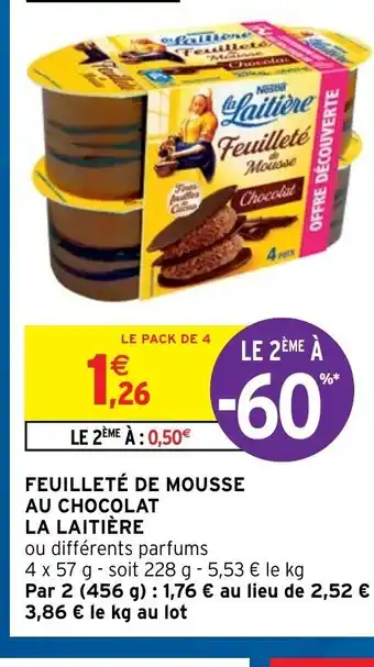 Intermarché Hyper Feuilleté de Mousse Au Chocolat La Laitière offre