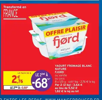 Intermarché Hyper Fjord Yaourt Fromage Blanc Nature offre