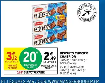 Intermarché Hyper Biscuits Chock'O Chabrior offre