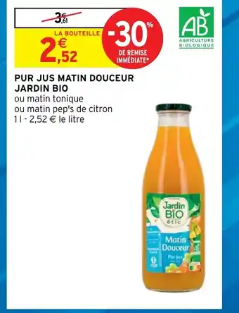 Intermarché Hyper Pur Jus Matin Douceur Jardin Bio offre