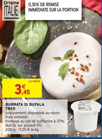 Intermarché Hyper Burrata di Bufala Treo offre
