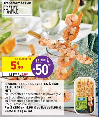 Intermarché Hyper Brochettes de Crevettes à l'Ail et au Persil Miti offre