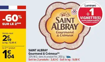 Carrefour Saint albray saint albray gourmand & crémeux offre