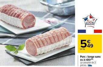 Carrefour Porc : longe sans os à rôtir offre