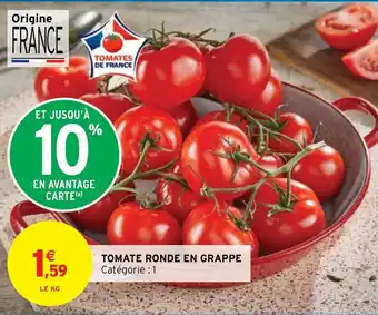 Intermarché Hyper Tomate Ronde en Grappe offre