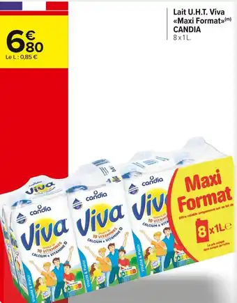 Carrefour Market Candia lait u.h.t. viva maxi format offre