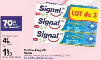 Carrefour Market Signal dentifrice integral 8 offre