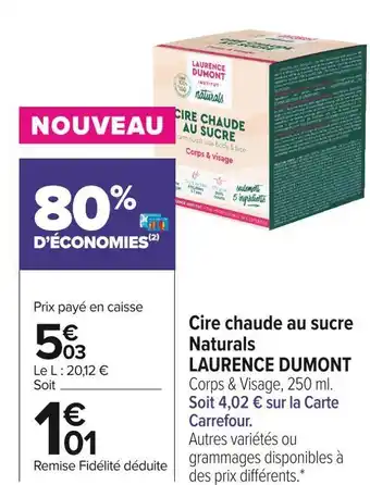 Carrefour Market Laurence dumont cire chaude au sucre naturals offre