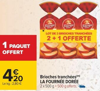 Carrefour La fournée dorée brioches tranchées offre