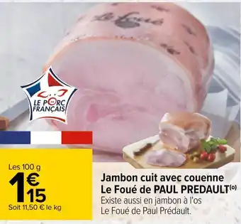 Carrefour Jambon cuit avec couenne le foué de paul predault( offre