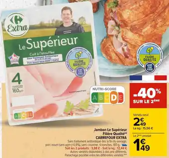 Carrefour Carrefour extra jambon le supérieur offre