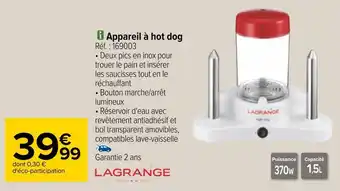 Carrefour Lagrange appareil à hot dog offre