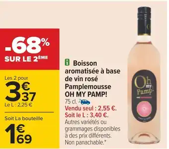 Carrefour Oh my pamp! boisson aromatisée à base de vin rosé pamplemousse offre