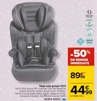 Carrefour Tex baby siège-auto groupe 1/2/3 offre