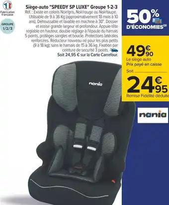 Carrefour Nania siège-auto "speedy sp luxe" groupe 1-2-3 offre