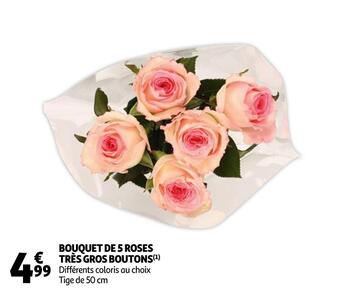 Auchan Bouquet de 5 roses très gros boutons offre