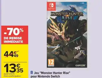 Carrefour Nintendo jeu "monster hunter rise" pour nintendo switch offre
