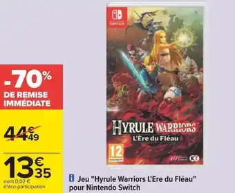 Carrefour Nintendo jeu "hyrule warriors l'ere du fléau" pour nintendo switch offre
