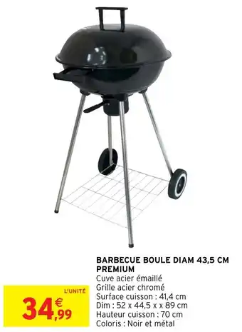 Intermarché Hyper Barbecue boule diam 43,5 cm premium offre
