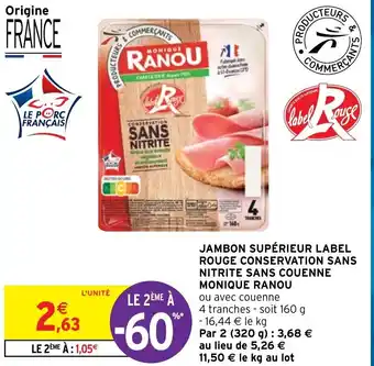 Intermarché Hyper Jambon supérieur label rouge conservation sans nitrite sans couenne monique ranou offre