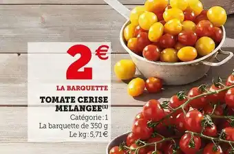 Super U TOMATE CERISE MELANGEE offre