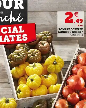 Super U TOMATE COTELEE JAUNE OU NOIRE offre