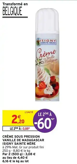 Intermarché Hyper Crème sous pression vanille de madagascar isignt sainte mère offre