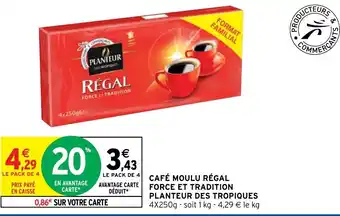 Intermarché Hyper PLANTEUR DES TROPIQUES café moulu régal force et tradition offre
