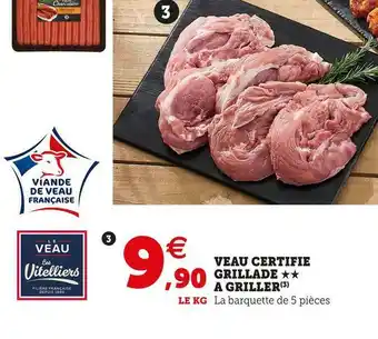 VEAU CERTIFIE GRILLADE A GRILLER